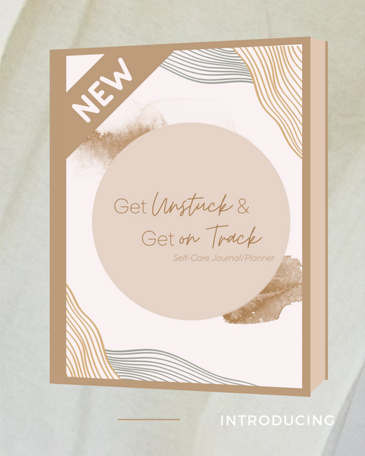 Get Unstuck & Get On Track Self-Care Journal & Planner (4 Week)